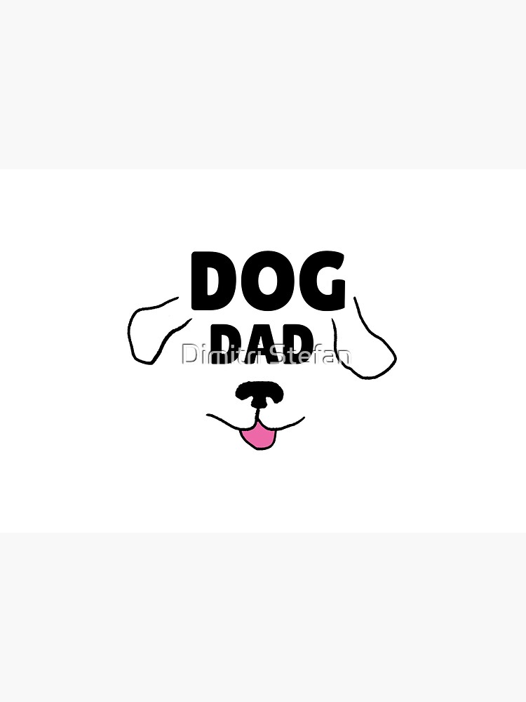 Dog - dog dad by tshirtmonk