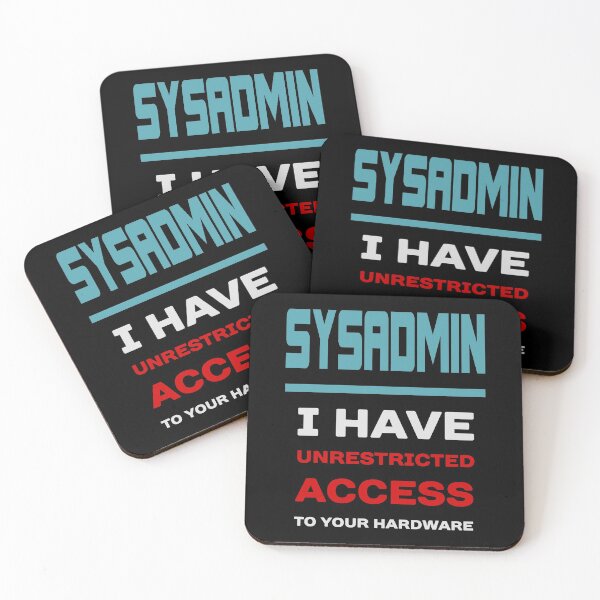 Item preview, SYSADMIN I have unrestricted access to your hardware designed and sold by ramiro.
