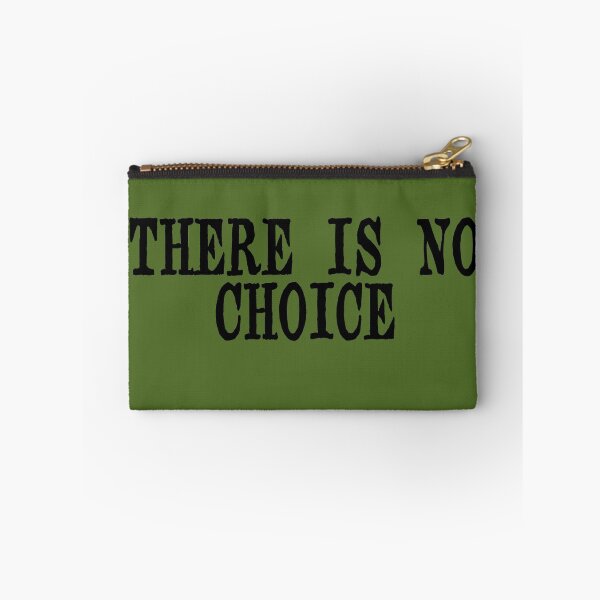 Item preview, There Is No Choice designed and sold by zombieconchord.