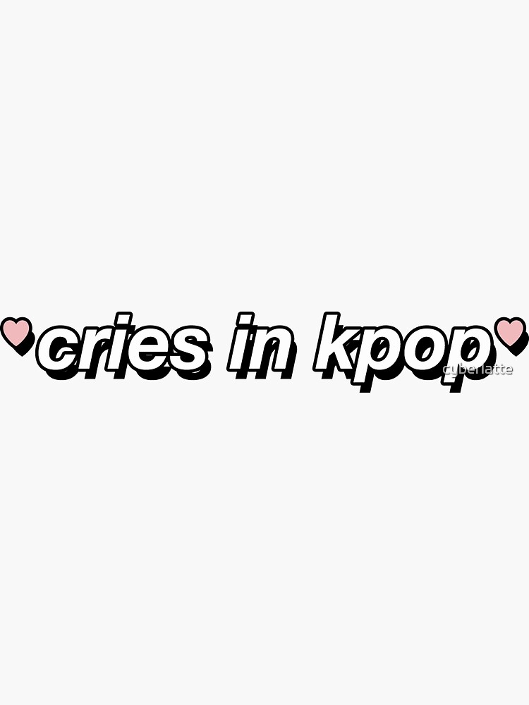 « CRIES AU KPOP » par cyberlatte
