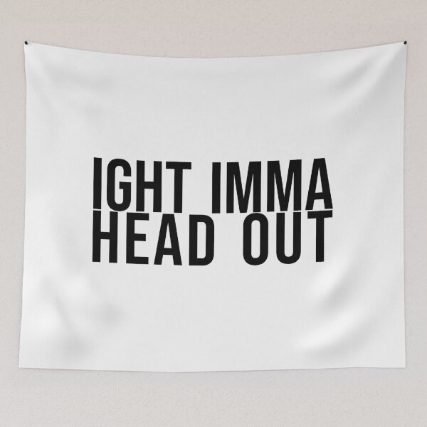 Aperçu de l'œuvre Ight Imma Head Out créée et vendue par artsylab.
