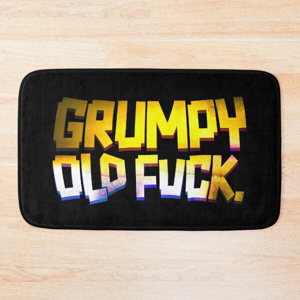 Item preview, Grumpy Old Fuck designed and sold by RAWWR.