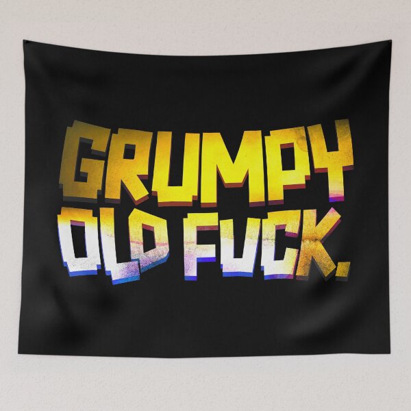 Item preview, Grumpy Old Fuck designed and sold by RAWWR.