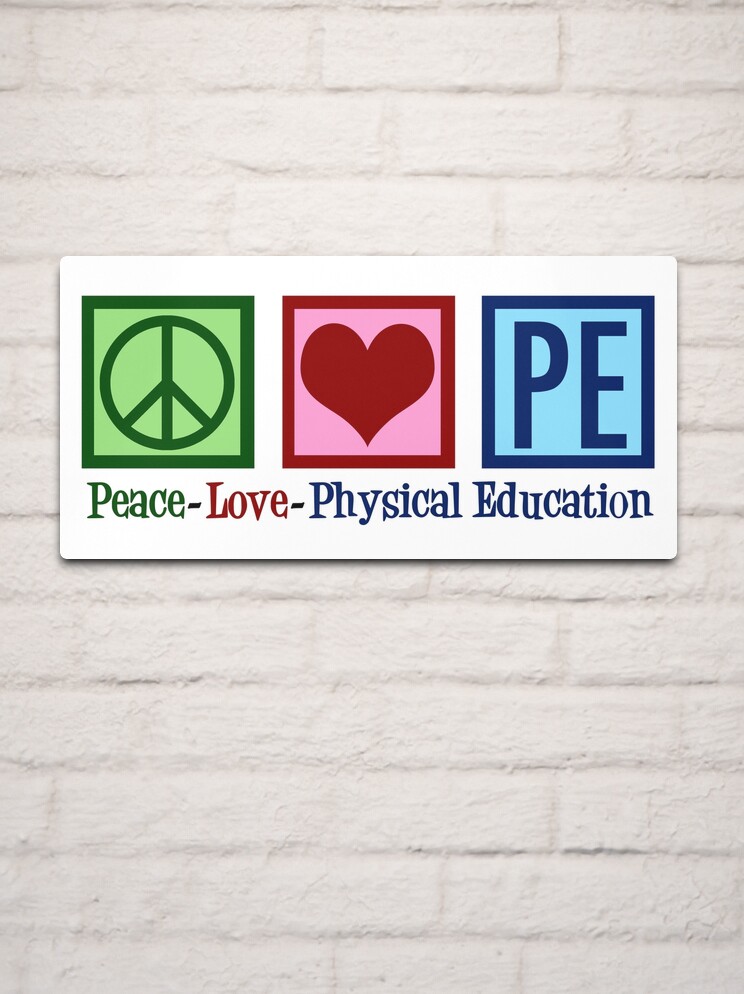 Peace Love PE Teacher Physical Education Metal Print