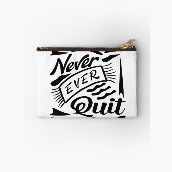 Item preview, Never Ever Quit designed and sold by MclaughlinGifts.