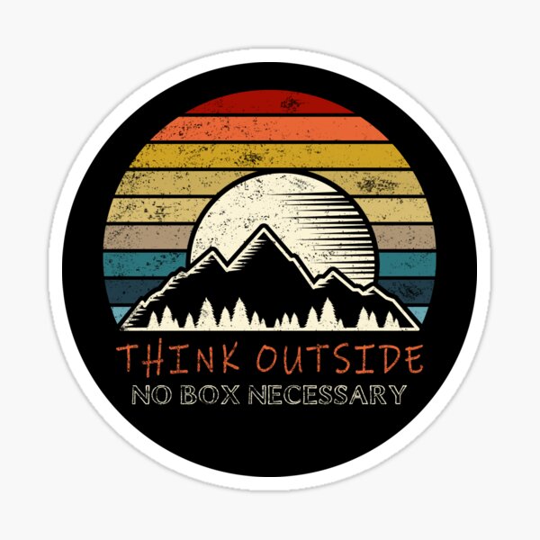 Think Outside No Box Notwendige Natur im Freien Sticker
