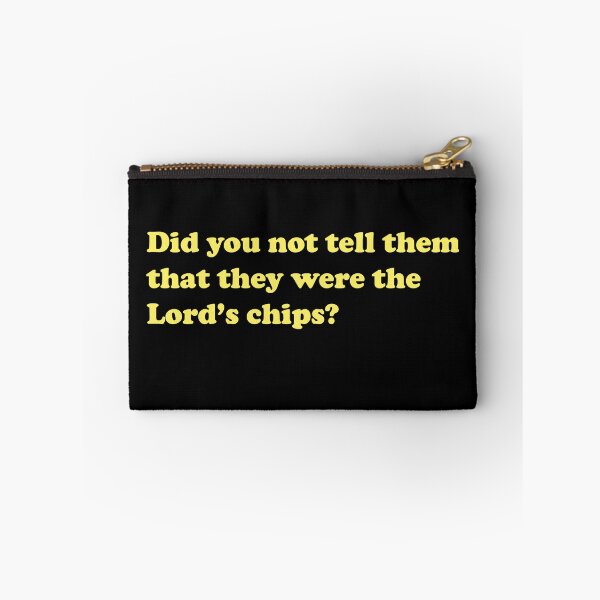 Item preview, Did You Not Tell Them That They Were The Lord's Chips? designed and sold by koolpingu.