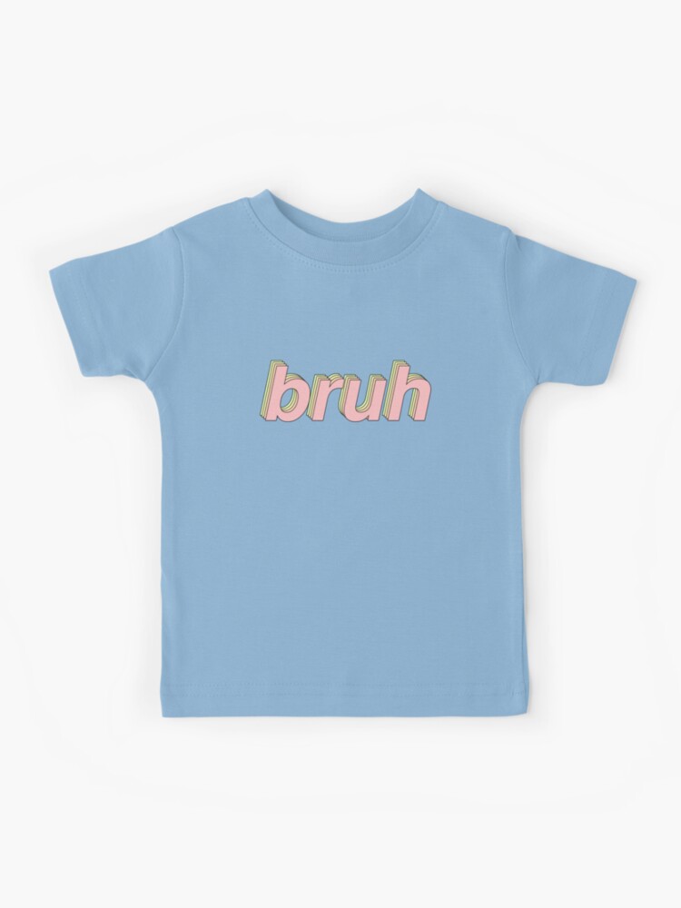 Bruh Funny Aesthetic Meme Gift Kids T Shirt By Smoothnoob Redbubble - bruh shirt roblox