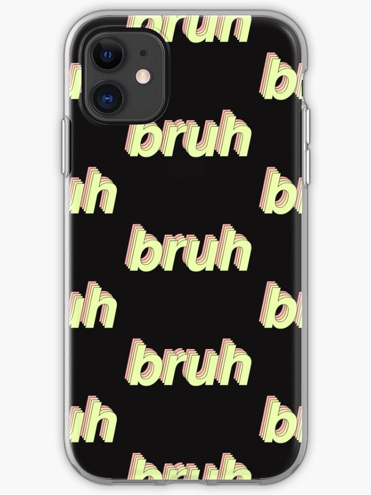 Bruh Shirt Funny Aesthetic Meme Gift Iphone Case Cover By Smoothnoob Redbubble - funny roblox iphone cases covers redbubble