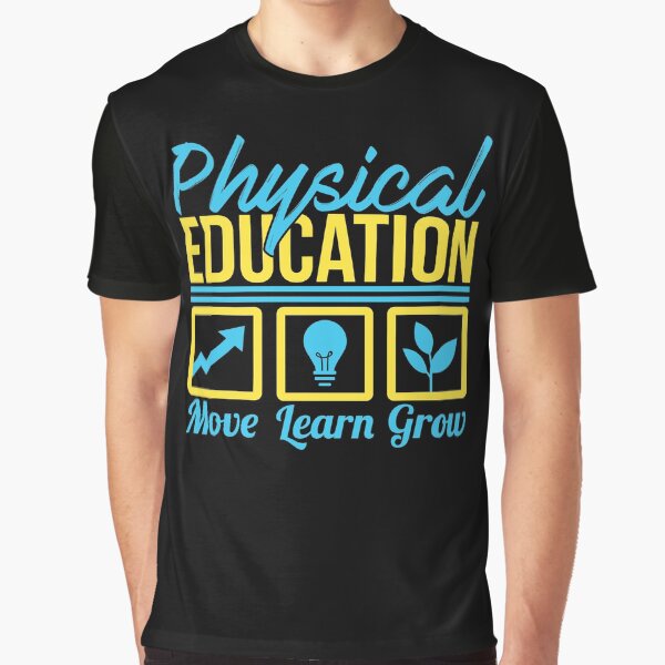 Physical Education Move, Learn, Grow T-Shirt PE Teacher Gift Graphic T-Shirt