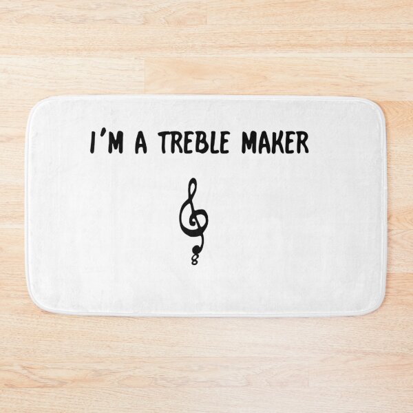 Item preview, I'm a treble maker designed and sold by darkrose23.