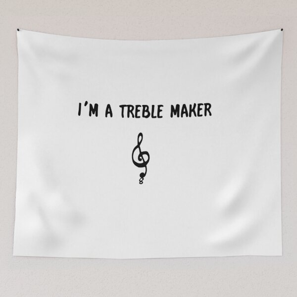 Item preview, I'm a treble maker designed and sold by darkrose23.