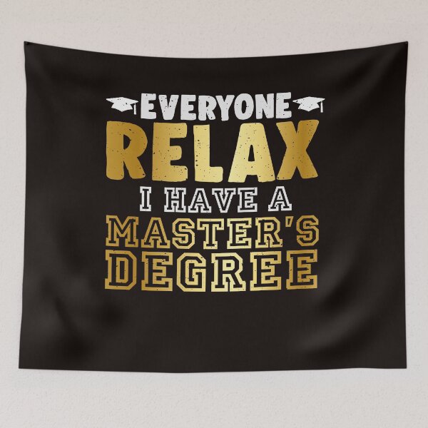 Item preview, Everyone Relax, I Have a Master's Degree designed and sold by EdifyEra.
