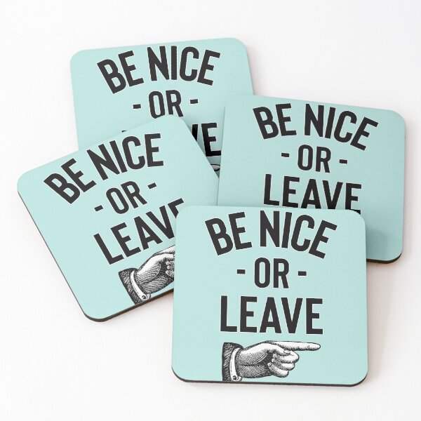 Item preview, Be Nice Or Leave designed and sold by BunnyThePainter.