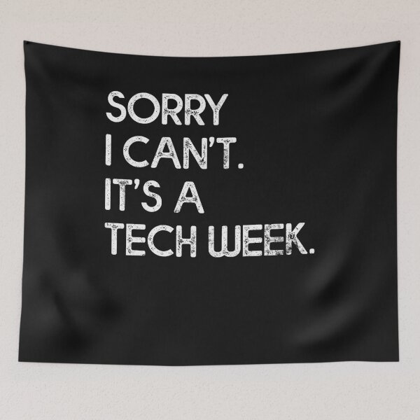 Item preview, Funny Saying Tech Week Drama Theater Geek Gift Tee Shirt designed and sold by findgreatshirts.