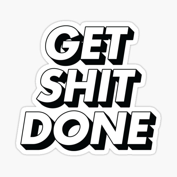 Get It Done, Get Shit Done SVG Quote Graphic by bentenstudio