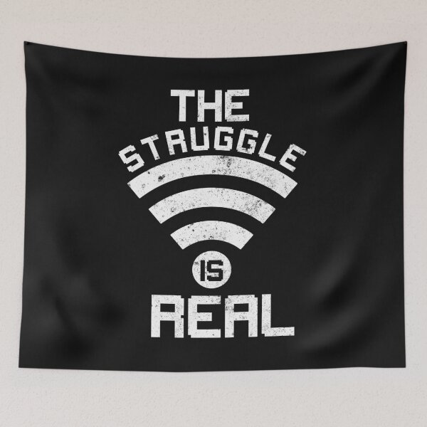 Item preview, Struggle Is Real - Funny Wifi Wireless Humor T-Shirt designed and sold by findgreatshirts.