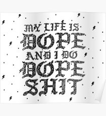 My Life is Dope Poster