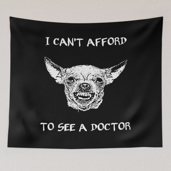 Item preview, I can't afford to see a doctor designed and sold by Child of the Corn Designs.