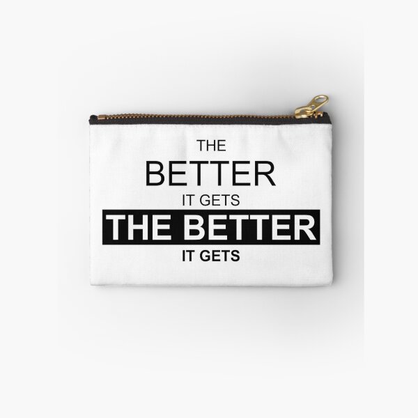 Item preview, The Better It Gets (White) designed and sold by 4wordsmovement.