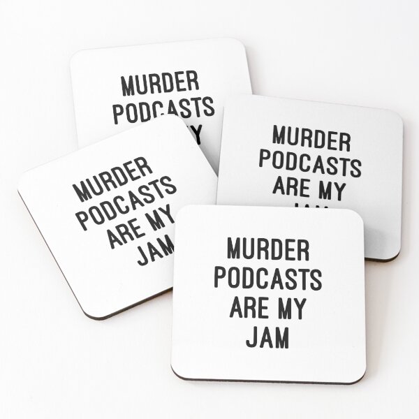 Item preview, Murder Podcasts are my JAM designed and sold by StudioUnrefined.