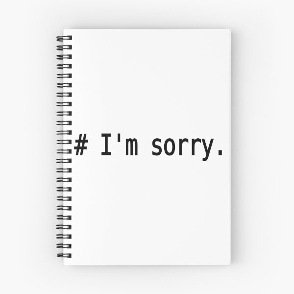 Item preview, # I'm sorry. - Remorseful Comment in Source Code - Black Text Design designed and sold by ramiro.