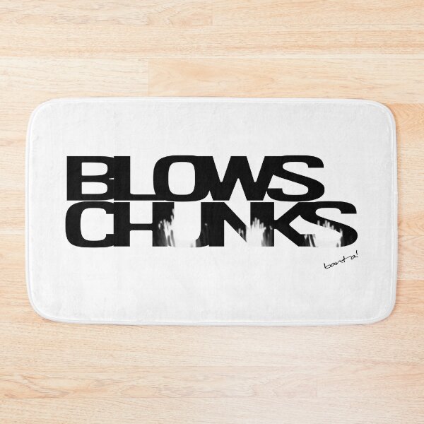 Item preview, Blows Chunks designed and sold by Banta.