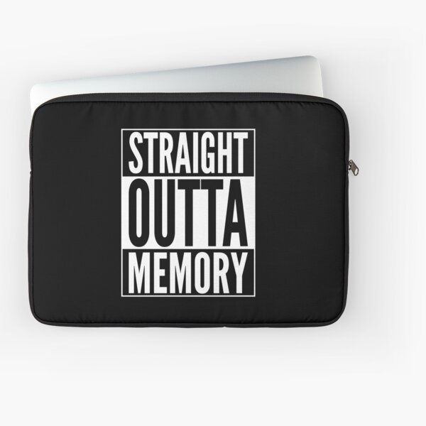 Straight Outta Memory - IT Humor Design for Dark Backgrounds Laptop Sleeve
