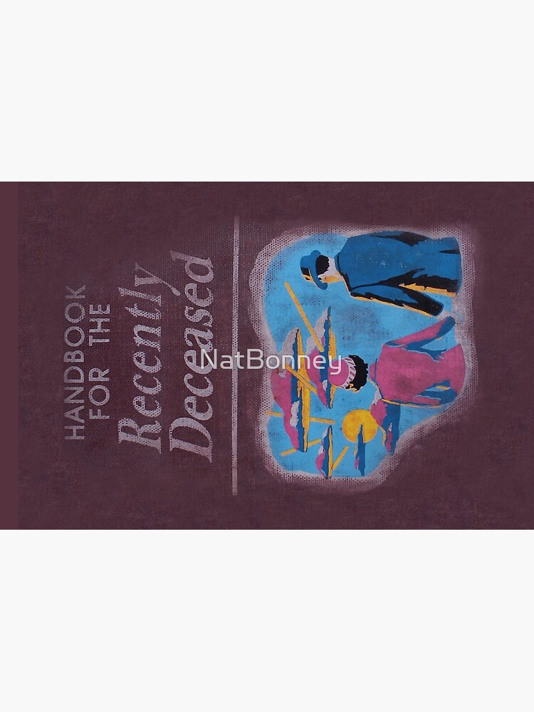 Handbook for the recently deceased by NatBonney