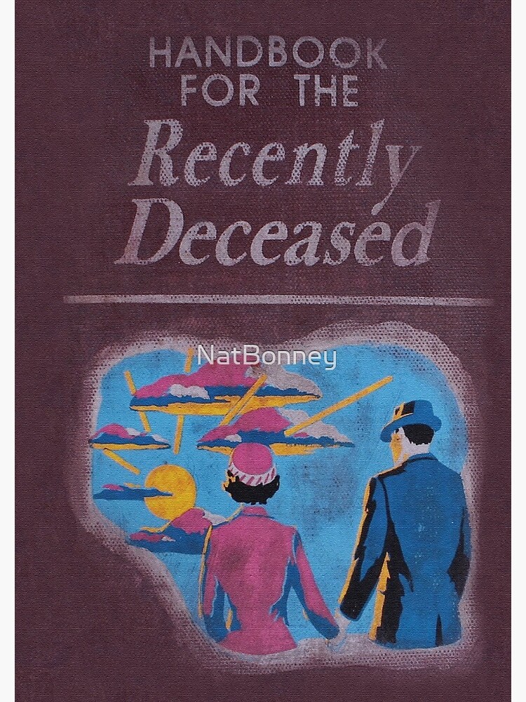 Handbook for the recently deceased by NatBonney