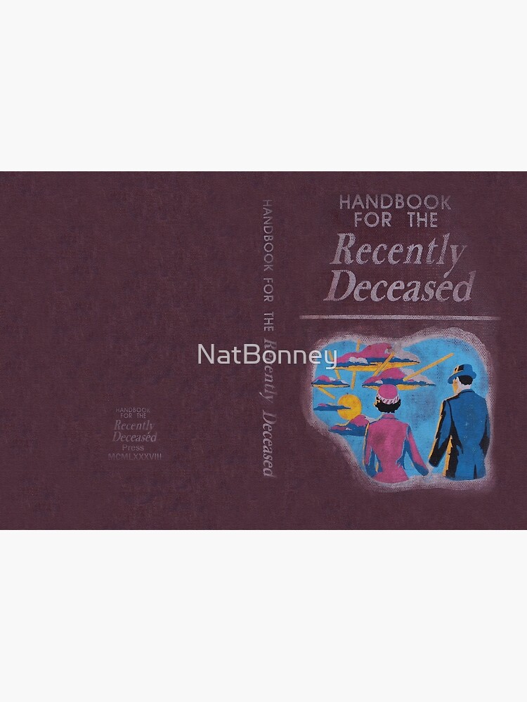 Handbook for the recently deceased by NatBonney