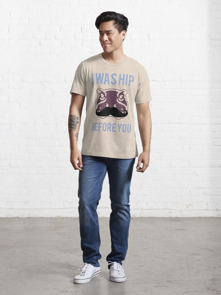 Alternate view of I was hip before you - Hipster Hippo with Moustache Essential T-Shirt