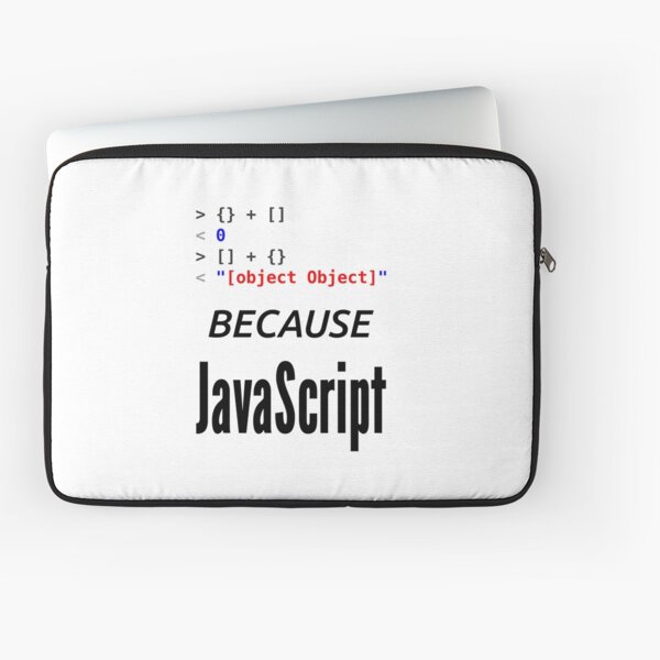 wat BECAUSE JavaScript - Funny Design for Web Developers Laptop Sleeve