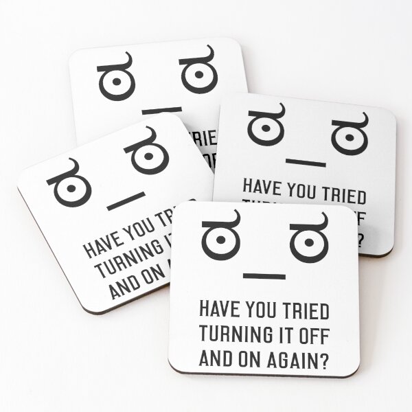 Item preview, Look of Disapproval + HAVE YOU TRIED TURNING IT OFF AND ON AGAIN? designed and sold by ramiro.