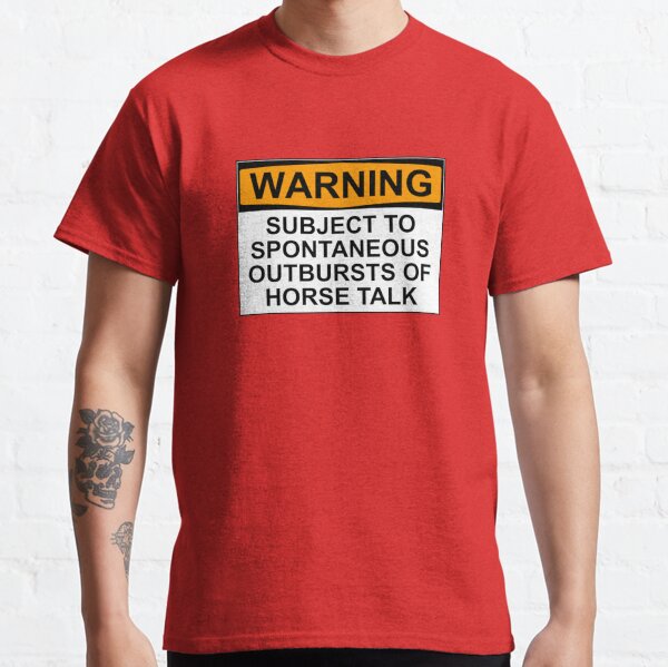 Item preview, WARNING: SUBJECT TO SPONTANEOUS OUTBREAKS OF HORSE TALK designed and sold by Bundjum.