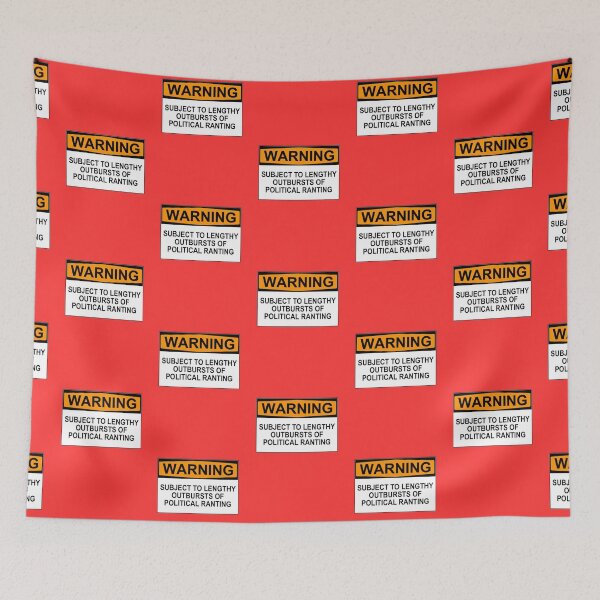 Item preview, WARNING: SUBJECT TO LENGTHY OUTBURSTS OF POLITICAL RANTING designed and sold by Bundjum.