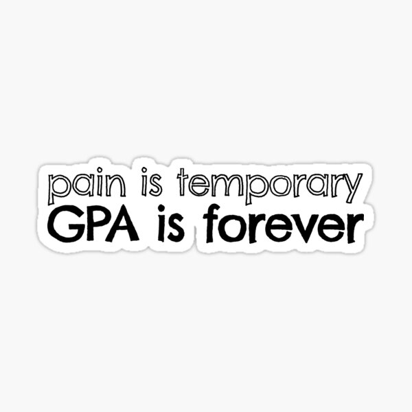 Item preview, pain is temporary, GPA is forever designed and sold by Nicole Christine.