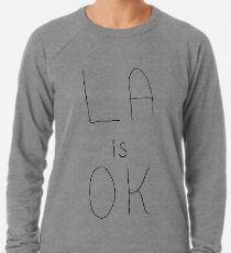 LA is OK Lightweight Sweatshirt
