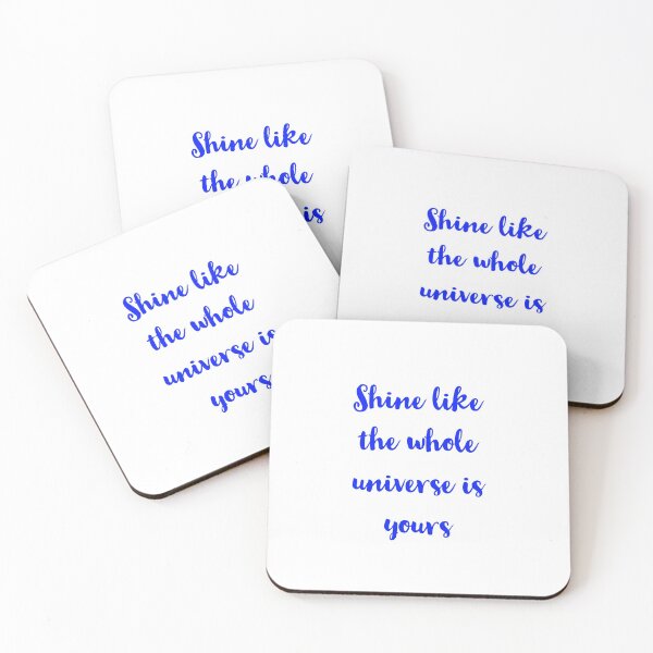 Item preview, Shine like the whole universe is yours - Rumi  quotes designed and sold by Inspirationmotivation.