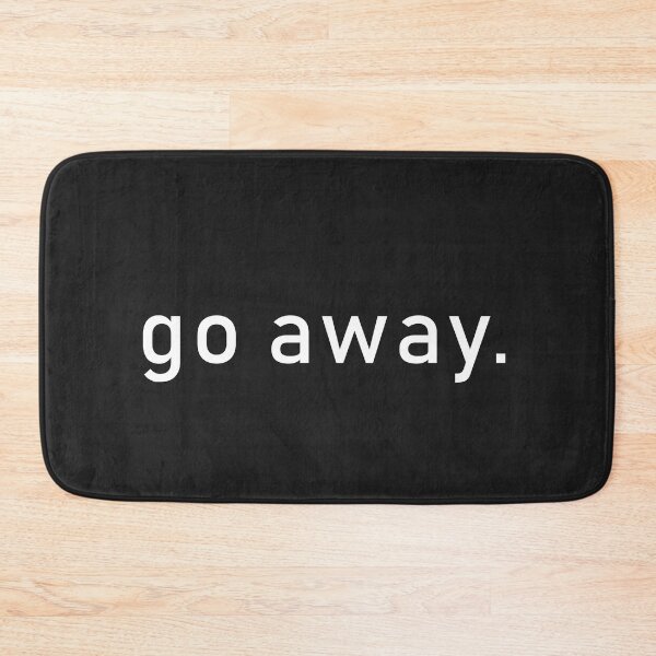 Item preview, go away. designed and sold by Becca De Rosa.