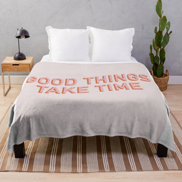 Item preview, Good Things Take Time designed and sold by Megiley.