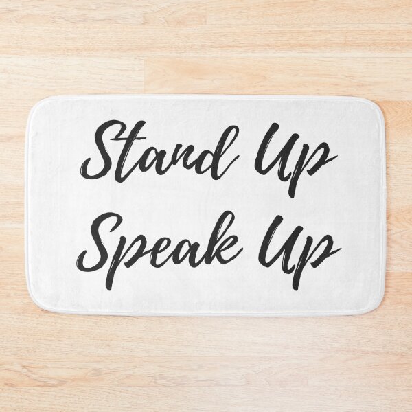 Item preview, Stand Up Speak Up designed and sold by MightyFineGoods.