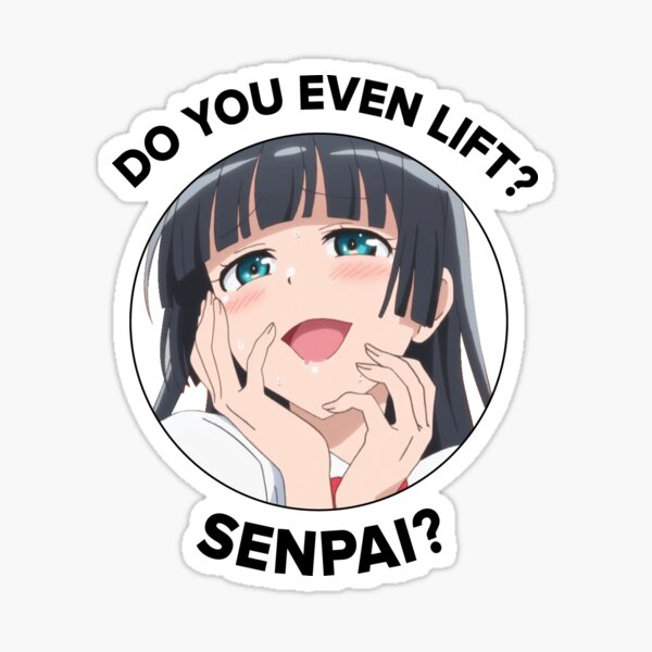 Dumbbell Nan Kilo Moteru? Do you even lift, senpai? Akemi Souryuuin Sticker