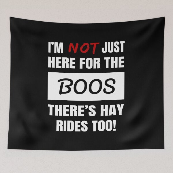 Item preview, I'M NOT JUST HERE FOR THE BOOS THERE'S HAY RIDES TOO FUNNY BOOS GIFT APPAREL designed and sold by GabiBlaze.
