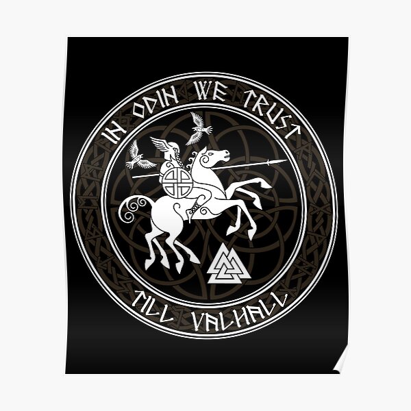 "In Odin We Trust Till Valhall" Poster by BlackRavenOath Redbubble