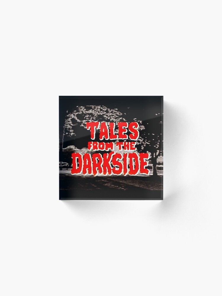 Alternate view of Tales from the Darkside Acrylic Block