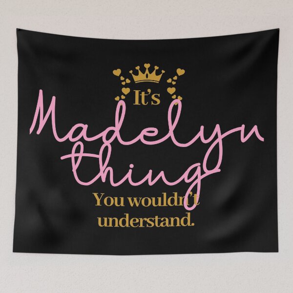 Item preview, Its Madelyn thing you wouldnt understand designed and sold by elhefe.