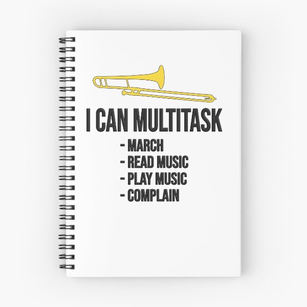 Item preview, I CAN MULTITASK: march, read music, play music, complain! - Funny trombone gift, Marching Band designed and sold by HEJAshirts.