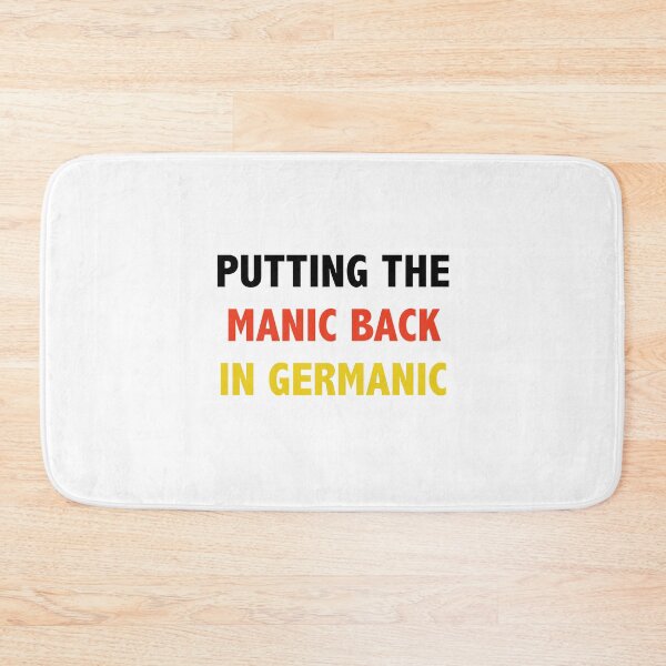 Item preview, Putting the manic back in germanic designed and sold by Lingo Shop.