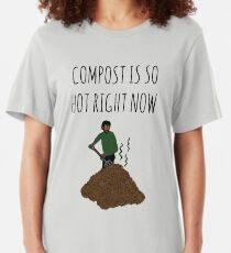 Compost Is So Hot Right Now Slim Fit T-Shirt